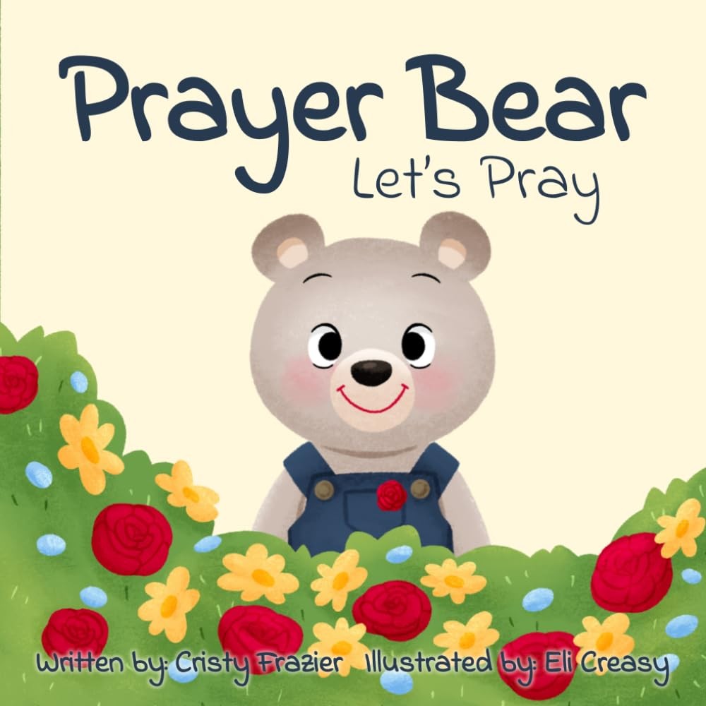 Prayer Bear: Let's Pray Prayer Bear: Let's Pray