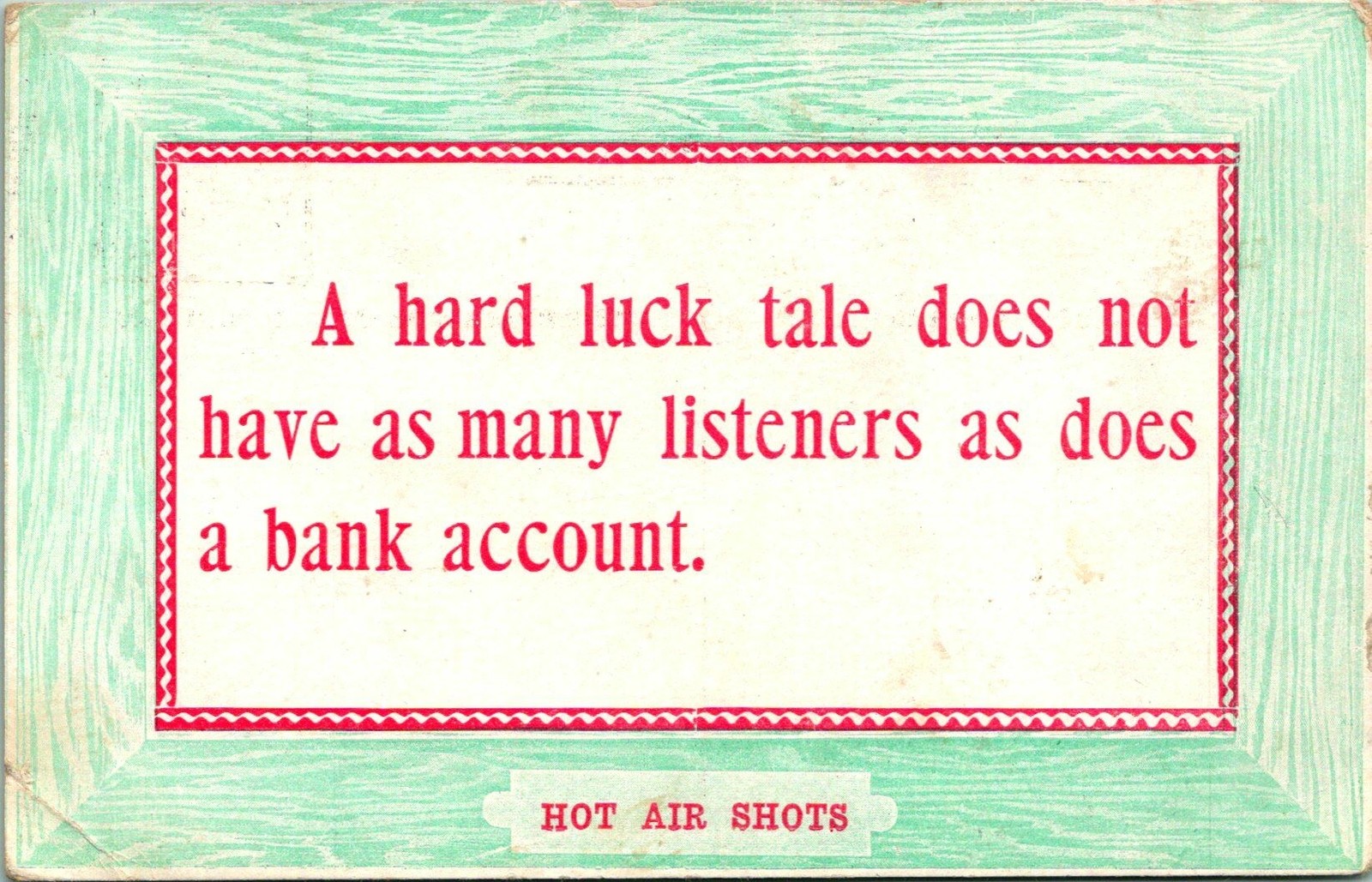 A Hard Luck Tale Bank Account Humor Postcard used (15740)