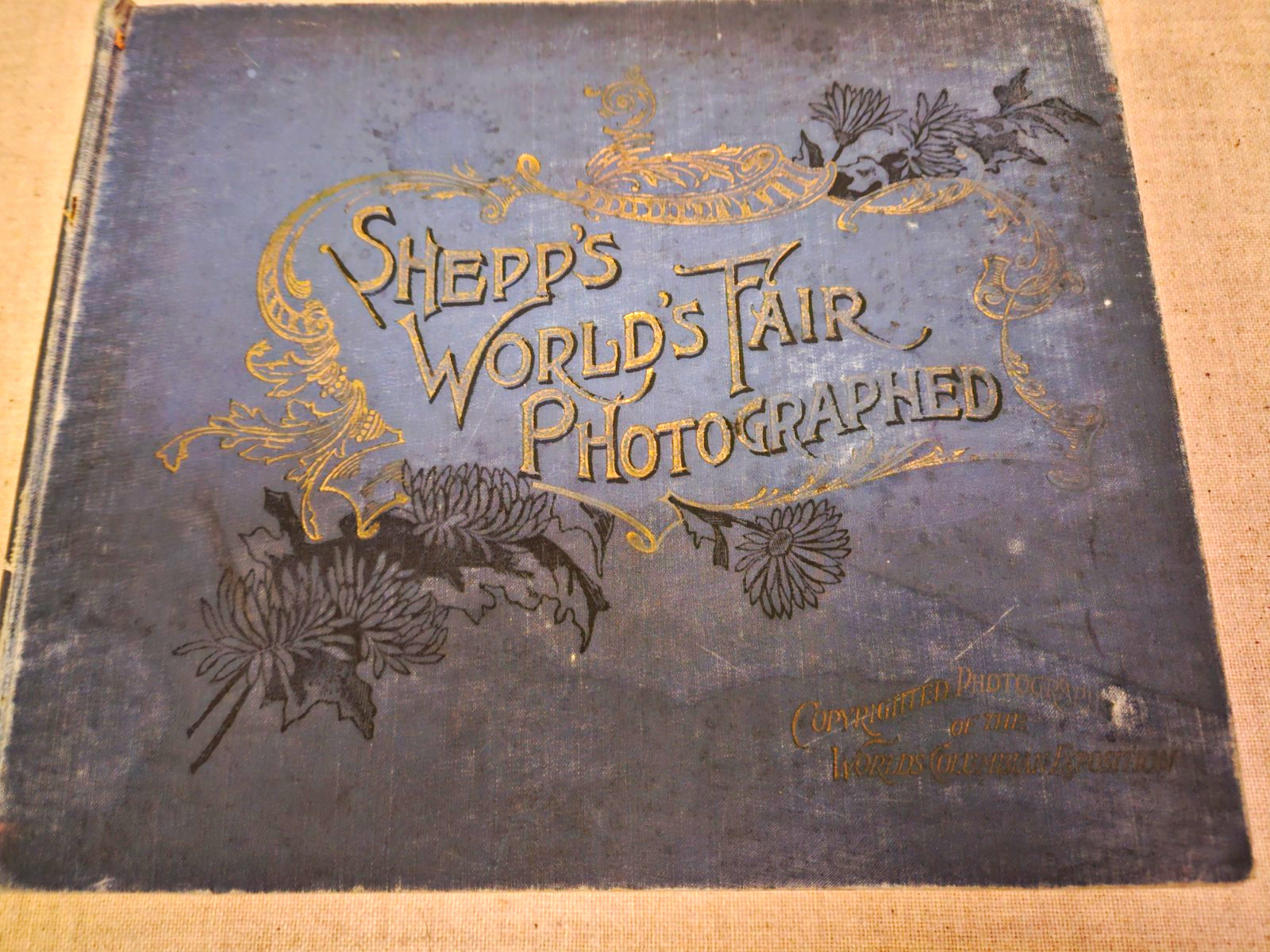 Shepp’s World’s Fair Photographed, 1893 Signed Hardcover Chicago World’s Fair