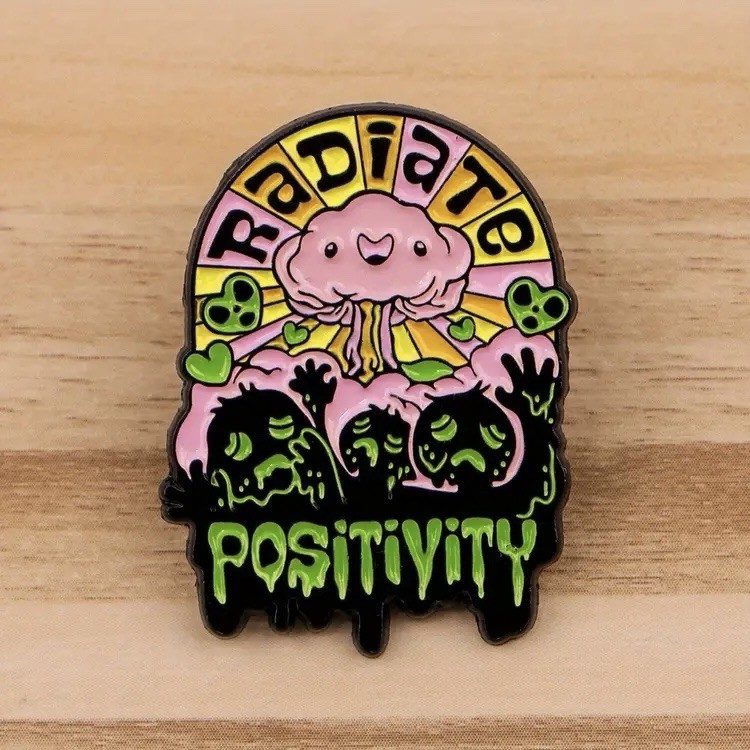 Radiate Positivity Enamel Pin - Cute Toxic Nuclear Atom Bomb Mushroom Cloud Nuke