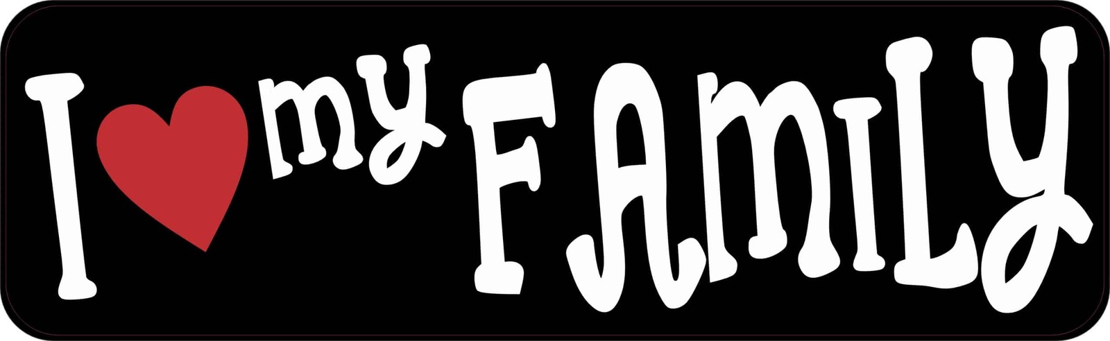 StickerTalk I Love My Family Vinyl Sticker 10x3 Inches