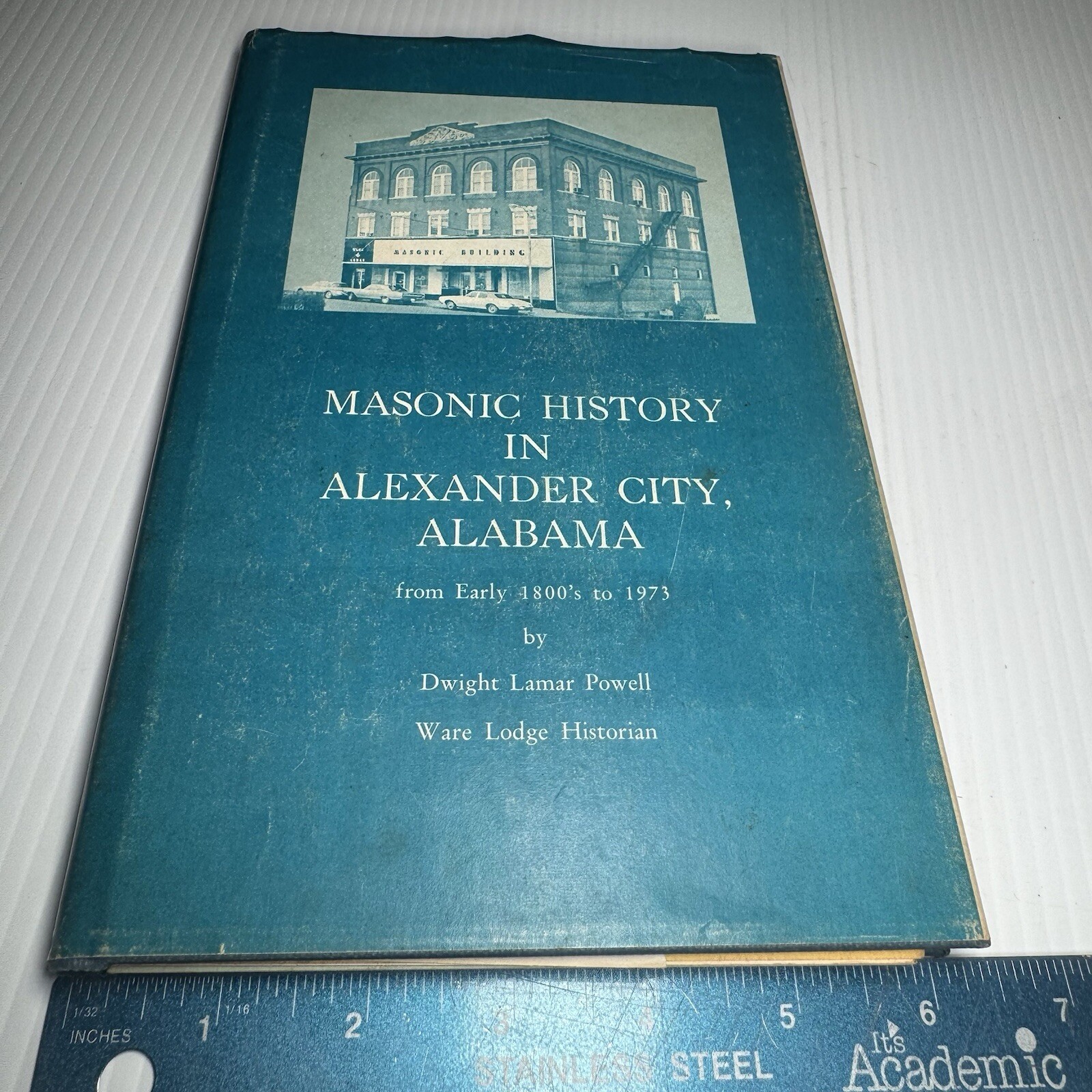 Masonic History In Alexander City Alabama 1800’s-1973 Dwight Lamar Powell