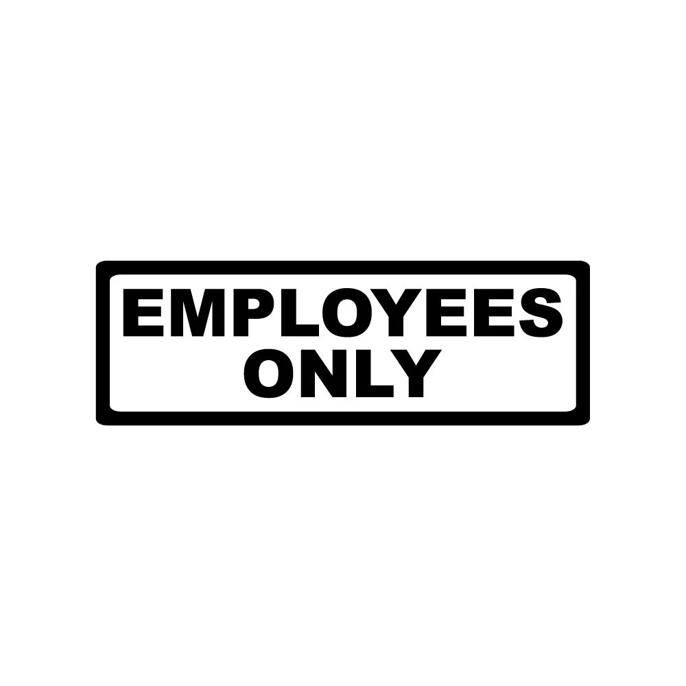 Employees Only Decal Sticker Black Die Cut Vinyl Office Door Signage