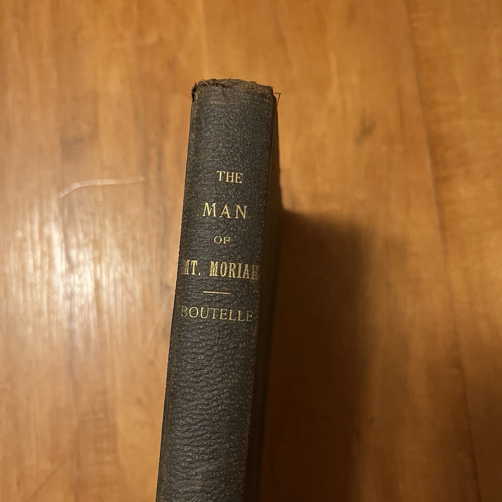 The Man of Mt. Moriah 1898 Boutelle Free-Masonry Masonic Mason history Templar