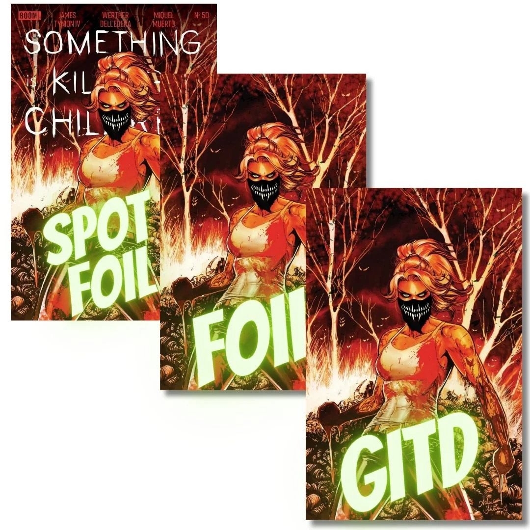 SOMETHING IS KILLING THE CHILDREN #50 SPOT FOIL, VIRGIN FOIL &  GITD EXCLUSIVE