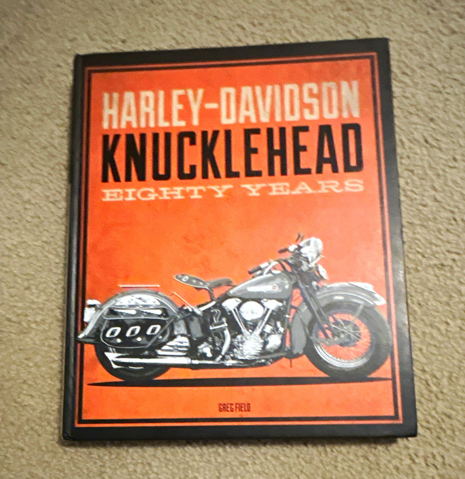 Harley-Davidson Knucklehead Eighty Years by Greg Field Hardcover Book