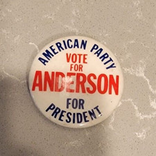American Party Vote For Anderson For President 1 1/4
