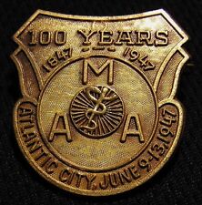 1947 AMA AMERICAN MEDICAL ASSOCIATION CONVENTION 100 YEARS PIN  ATLANTIC CITY NJ picture