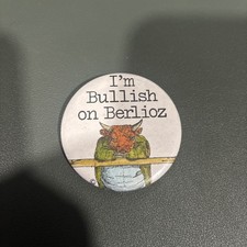 Vintage I'm Bullish on Berlioz Pinback Button Classical Music Pun Humor Novelty picture