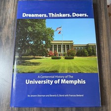 A Centennial History of The University of Memphis Dreamers Thinkers Book 2011 picture
