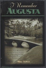 I Remember Augusta Mike Towle 2000 1st edition Golf Club Masters Hardcover DJ picture