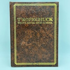 1982 WHITE RIVER HIGH SCHOOL Yearbook - Buckley, Washington - T'Kopechuck picture