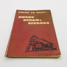 Power To Burn Smoke Steam & Cinders Pennsylvania Railroad James M. Shafer 1975 picture
