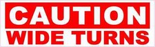 10x3 Caution Wide Turns Bumper Sticker Vinyl Vehicle Sign Trailer Decal Stickers picture