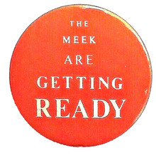 THE MEEK ARE GETTING READY - 1973 Anti War button We Ain't Gonna Take it Anymore picture