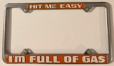 Vintage Hit Me Easy I'm Full Of Gas License Plate Frame Muscle Car picture