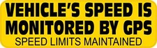 10in x 3in Yellow Speed Monitored by GPS Vinyl Sticker Car Vehicle Bumper Decal picture
