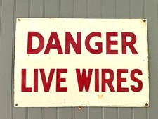 Vintage DANGER LIVE WIRES Enamel / Porcelain Steel Sign 12
