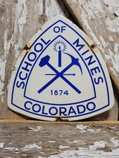 VINTAGE COLORADO SCHOOL OF MINES PORCELAIN SIGN OLD GOLD MINING MINER COLLEGE picture