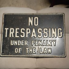 Vintage 1940’sEmbossed heavy metal NO TRESPASSING UNDER PENALTY OF THE LAW SIGN  picture