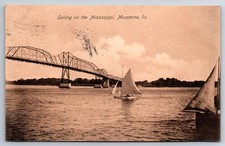 Sailing on Mississippi River, High Bridge Muscatine Iowa- 1908 d/b Postcard picture