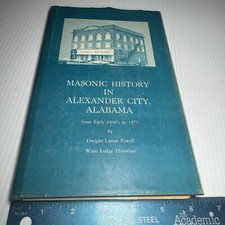 Masonic History In Alexander City Alabama 1800’s-1973 Dwight Lamar Powell picture