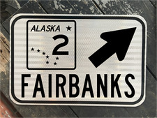 FAIRBANKS ALASKA HIGHWAY 2 road sign 12