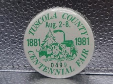 Tuscola County Centennial Fair August 2 - 8, 1881 1981 Caro 0449 Pinback Button picture